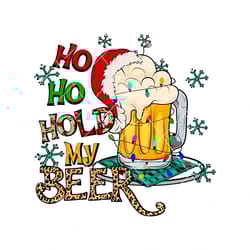 ho ho hold my beer funny santa png