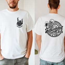 fatherhood surviving one beer at a time shirt - skull funny fathers day shirt - front and back trendy daddy shirt