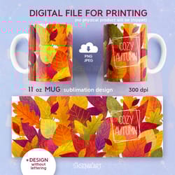 11 oz mug sublimation design with fall leaves, cozy autumn, png jpeg digital download