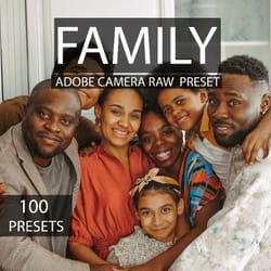 100 camera raw family presets | lightroom presets | desktop lightroom | preset camera raw | preset xmp | lightroom cc pr
