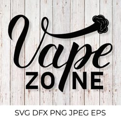 vape zone sign. calligraphy hand lettering. svg cut file
