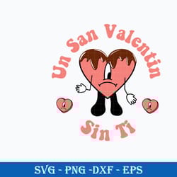 un san valentine sin ti svg, un verano sin ti svg, bad bunny valentine svg