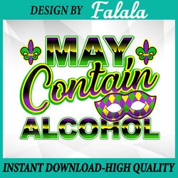 May Contain Alcohol PNG, May Contain Alcohol Mardi Gras Png File Sublimation Design Mardi Gras, Mardi Gras Png