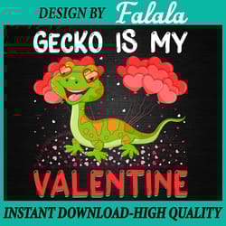 my gecko is my valentine png, funny gecko valentine's day png valentine's day png, digital download