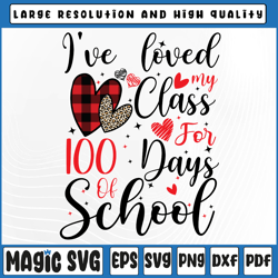 i've loved my class for 100 days of school png, 100th day teacher png valentine's day, digital download
