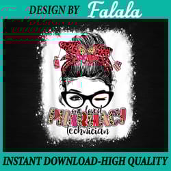 bleached one loved pharmacy technician png, messy bun valentine png valentine's day png, digital download