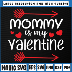 mommy is my valentine svg png, funny valentines day svg valentine's day, digital download