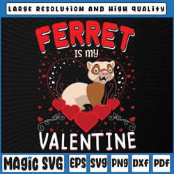 funny ferret is my valentine svg, ferret valentine's day svg valentine's day, digital download
