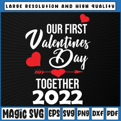 cour first valentines day together 2022 svg png, matching couple svg, valentine's day, digital download