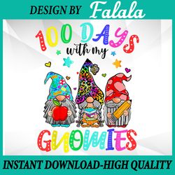 100th Day Of School Gnome PNG Teacher Png, Gnome Gnomies Png Sublimation Png, 100 Days Of School Png, Digital download