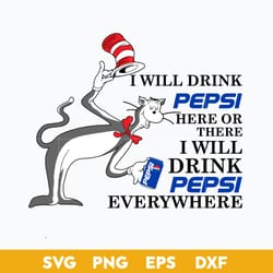 i will drink pepsi here or there i will drink pepsi everywhere svg, dr seuss quotes svg