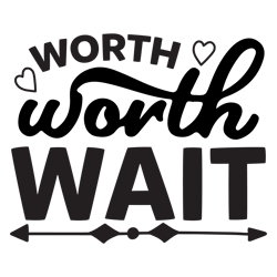 worth-the-wait-typography tshirt design download by vectofreek team