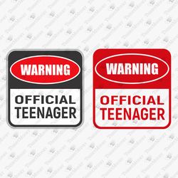 Warning Official Teenager 13th Birthday Vinyl SVG Cut File T-Shirt Graphic