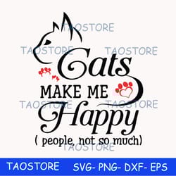 cats make me happy people not so much svg