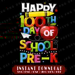 happy 100th day of school pre-k png, teacher student png, 100 days png, happy 100th day of school png, school png