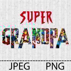 superhero super grandpa png, jpeg stencil vinyl decal tshirt transfer iron on