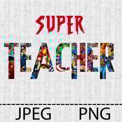 superhero super teacher png, jpeg stencil vinyl decal tshirt transfer iron on
