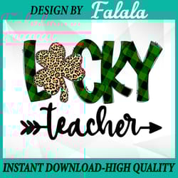 st pattys shamrock lucky teacher png, st patricks day png, patrick day png, digital download