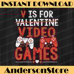 v is for video games, valentine's day png, video game png, funny valentine png, boy valentine png, valentine's shirt
