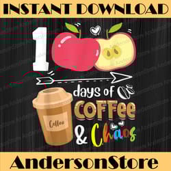 100 days of coffee & chaos - 100th day school teacher png