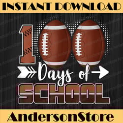 100 days of school football 100 days smarter 100th day png