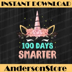 100th day of school unicorn 100 days smarter teacher girls png