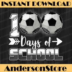 100 days of school soccer 100 days smarter 100th day png