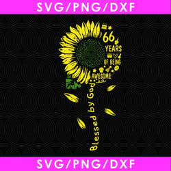 blessed by god 66 years of being awesome digital file, sunshine birthday svg, sunflower 1954 svg, 1954 birthday svg, png