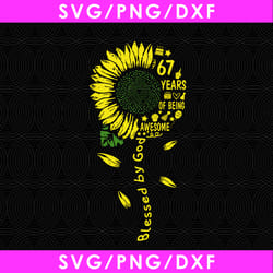 blessed by god 67 years of being awesome digital file, sunshine birthday svg, sunflower 1953 svg, 1953 birthday svg, png
