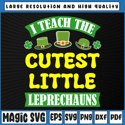i teach the cutest little leprechauns svg, st patricks day svg png, st patricks day, digital download