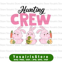 easter egg hunting crew svg, easter bunny svg, hunting crew svg, egg hunting crew svg, easter egg hunting, easter svg