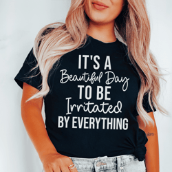 it's a beautiful day tee