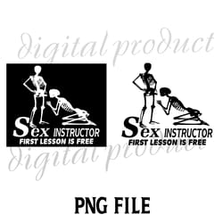 sex instructor first lesson is free png download digital sublimation file, png sublimation file,