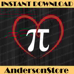 funny heart happy pi day math teacher pi day, funny pi day, math 14th png sublimation