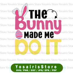 funny easter egg hunting svg, the bunny made me do it svg, easter egg hunt svg, boy easter shirt, funny easter svg