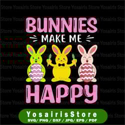 bunny make me happy svg, bunny make me happy png, cut file, sublimation, easter day