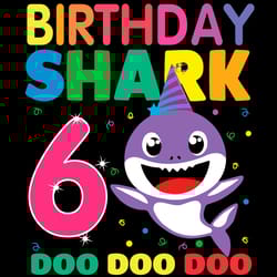 birthday shark 6 doo doo doo svg, birthday svg, shark birthday svg, baby shark birthday svg digital download
