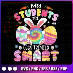 teacher my students are eggs tremely smart png, happy easter day png, easter teacher shirt png, teacher easter png