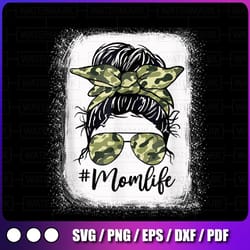 camouflage mom life png, messy bun bleached mother's day png, messy bun mom camo png, mom life, camouflage