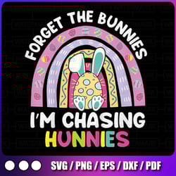 forget the bunnies i'm chasing hunnies png, boy's easter png, easter bunny png, kids easter egg hunt png easter png