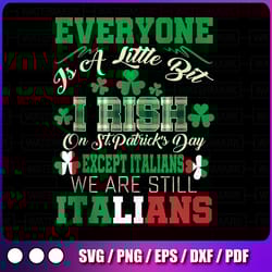st patricks day except italians little bit irish png, shamrock png, st. patrick's day png, irish shamrock png