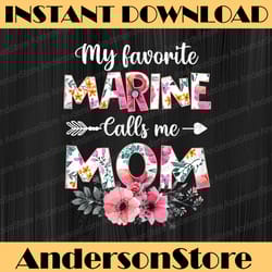 my favorite marine calls me mom marine military mom mother day png, happy mother's day sublimation design