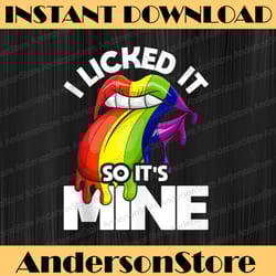 i licked it so its mine funny pride month lesbian lgbt month png sublimation design