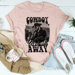 cowboy take me away tee
