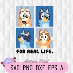bluey for real life svg, bluey svg, bluey family svg, bluey characters svg, bluey birthday svg