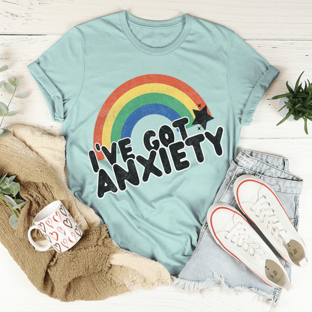 I've Got Anxiety Tee