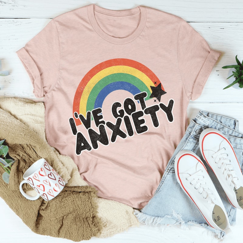 I've Got Anxiety Tee