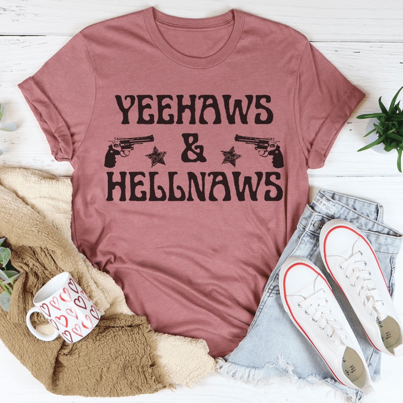 Yeehaws & Hellnaws Tee