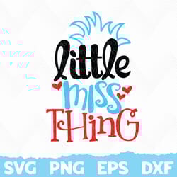 litte miss thing svg, litte miss thing dr seuss, dr seuss svg, dr seuss cat, dr suess png, dr suess day, dr seuss day
