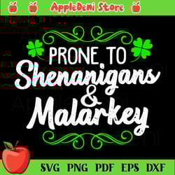 prone to shenanigans & malarkey st patricks day svg, patrick svg,